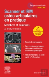 Scanner Et Irm Osteo-Articulaires En Pratique