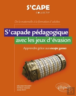 Bertrand.pt - S'Capade Pédagogique Avec Les Jeux D'Évasion - Apprendre Grâce Aux Escape Games - De La Maternelle À La Formation D'Adultes