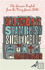 Scapegoats, Shambles And Shibboleths