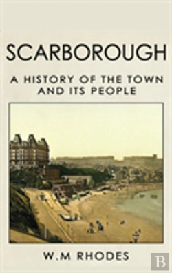 Bertrand.pt - Scarborough A History Of The Town And Its People