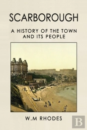 Scarborough A History Of The Town And Its People