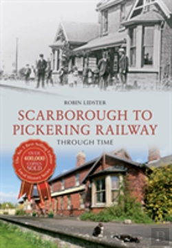 Bertrand.pt - Scarborough & Pickering Railway Through Time