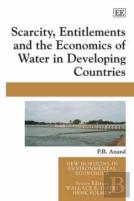 Scarcity, Entitlements And The Economics Of Water In Developing Countries