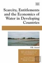 Scarcity, Entitlements And The Economics Of Water In Developing Countries