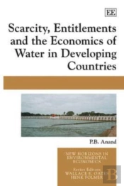 Scarcity, Entitlements And The Economics Of Water In Developing Countries