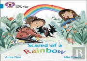Scared Of A Rainbow