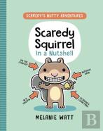 Scaredy Squirrel In A Nutshell