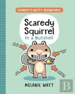 Scaredy Squirrel In A Nutshell
