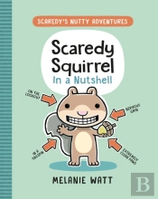 Scaredy Squirrel In A Nutshell