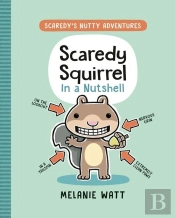 Scaredy Squirrel In A Nutshell
