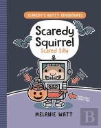 Scaredy Squirrel Scared Silly