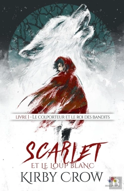 Bertrand.pt - Scarlet Et Le Loup Blanc Tome 3 ; Le Colporteur Et Le Roi Des Bandits