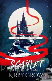 Scarlet Et Le Loup Blanc Tome 4 ; Le Pacte Interdit