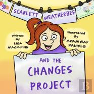 Scarlett Weatherbee And The Changes Project