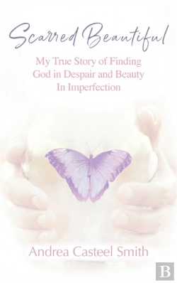 Bertrand.pt - Scarred Beautiful: My True Story Of Find