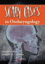 Scary Cases In Otolaryngology