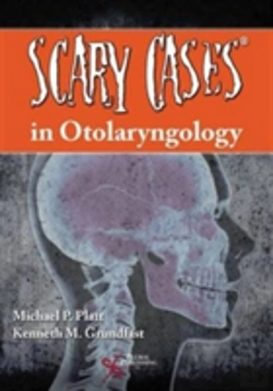 Bertrand.pt - Scary Cases In Otolaryngology