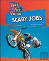 Scary Jobs