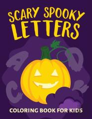 Scary Spooky Letters Coloring Book For Kids