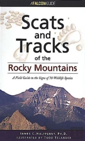 Scats And Tracks Of The Rocky Mountains