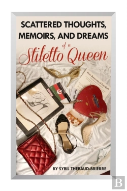 Bertrand.pt - Scattered Thoughts, Memoirs, And Dreams Of A Stiletto Queen