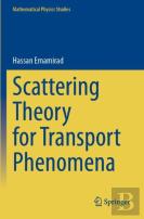 Scattering Theory For Transport Phenomena