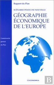 Scenario Pour Une Nouvelle Geographie Economique De L'Europe