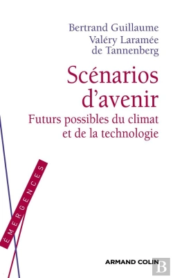 Bertrand.pt - Scénarios D'Avenir ; Futurs Possibles Du Climat Et De La Technologie
