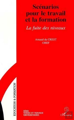 Bertrand.pt - Scenarios Pour Le Travail Et La Formation ; La Fuite Des Niveaux