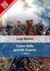 Scene Della Grande Guerra. 1, 1914