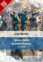 Scene Della Grande Guerra. 2, 1915