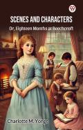 Scenes And Charactersor, Eighteen Months At Beechcroft (Edition1)