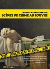 Scenes De Crime Au Louvre - Une Enquete Criminartistique