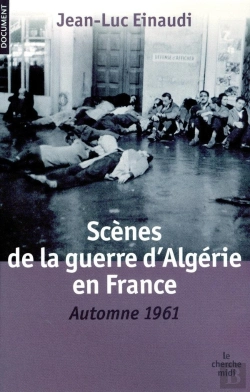 Bertrand.pt - Scènes De La Guerre D'Algérie En France ; Automne 1961
