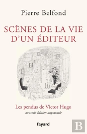 Scènes De La Vie D'Un Éditeur ; Les Pendus De Victor Hugo
