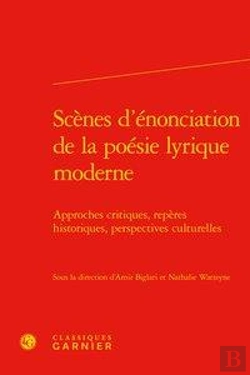 Bertrand.pt - Scenes D'Enonciation De La Poesie Lyrique Moderne - Approches Critiques, Reperes - Approches Critiqu
