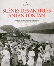 Scènes Des Antilles Antan Lontan