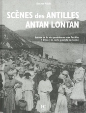 Scènes Des Antilles Antan Lontan