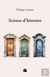 Scènes D'Histoire : Trois Pièces De Théâtre D'Un Acte