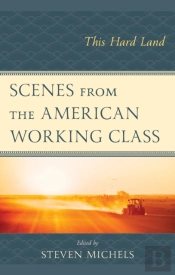 Scenes From The American Working Class