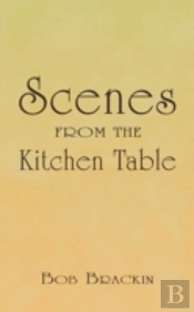 Scenes From The Kitchen Table