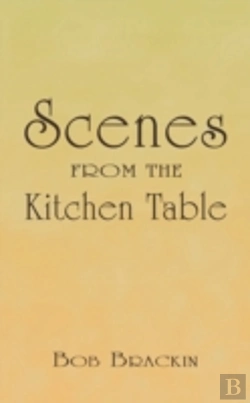 Bertrand.pt - Scenes From The Kitchen Table