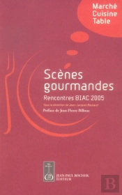 Scènes Gourmandes ; Marché, Cuisine, Table