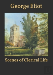 Scenes Of Clerical Life