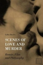 Scenes Of Love And Murder Â€“ Renoir, Film And Philosophy