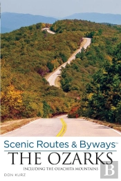 Scenic Routes & Byways The Ozarks