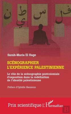 Bertrand.pt - Scénographier L'Expérience Palestinienne : Le Rôle De La Scénographie Postcoloniale D'Exposition Dans La Redéfinition De L'Identité Palestinienne