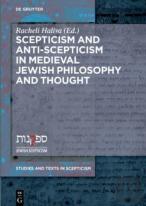 Scepticism And Anti-Scepticism In Medieval Jewish Philosophy And Thought