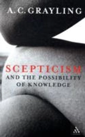 Scepticism And The Possibility Of Knowledge