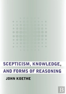 Bertrand.pt - Scepticism, Knowledge, And Forms Of Reasoning